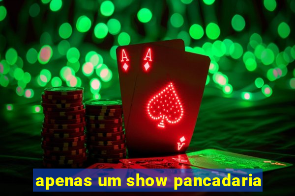 apenas um show pancadaria